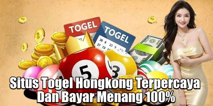 Situs Togel Hongkong Terpercaya Dan Bayar Menang 100%