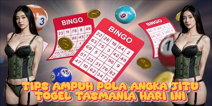 Tips Ampuh Pola Angka Jitu Togel Tasmania Hari Ini
