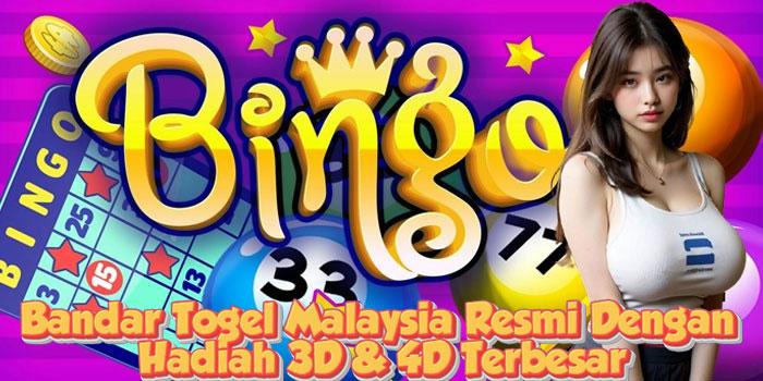 Bandar Togel Malaysia Resmi Dengan Hadiah 3D & 4D Terbesar