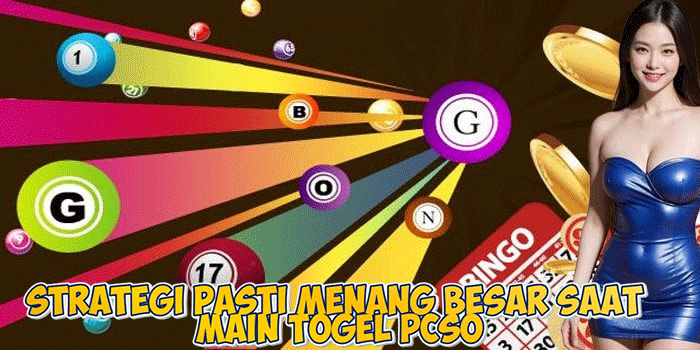 Strategi Pasti Menang Besar Saat Main Togel Pcso