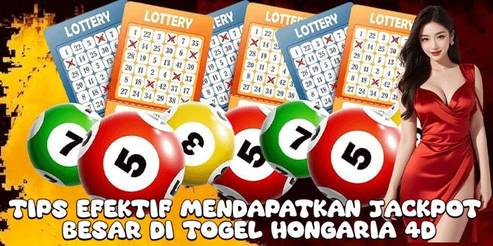 Tips-Efektif-Mendapatkan-Jackpot-Besar-Di-Togel-Hongaria-4D